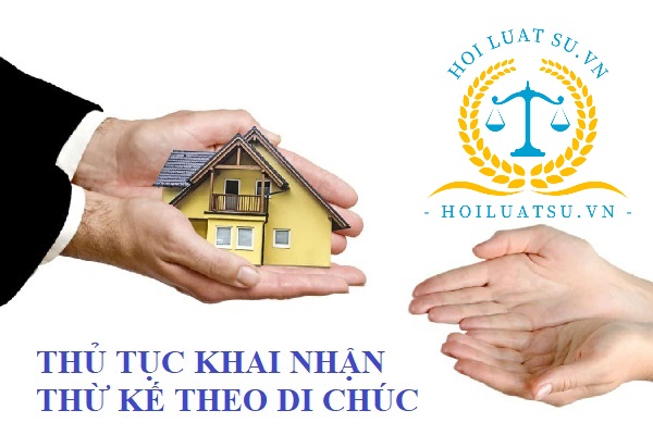 Khai nhận di sản thừa kế theo di chúc