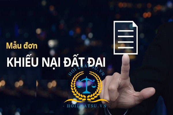 Mẫu đơn khiếu nại giải quyết tranh chấp đất đai