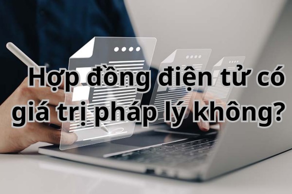 Giá trị pháp lý của hợp đồng điện tử