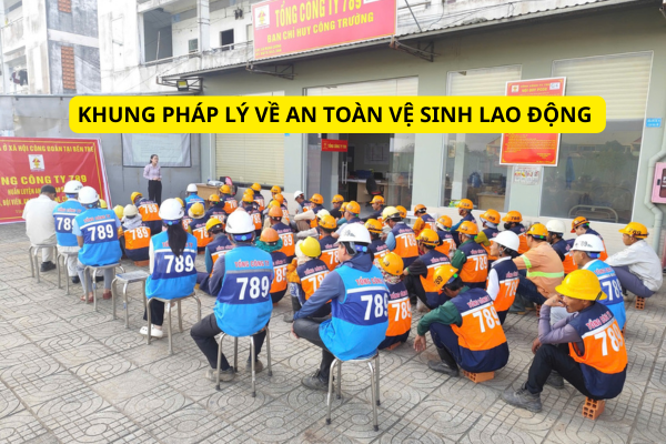 khung pháp lý an toàn vệ sinh lao động