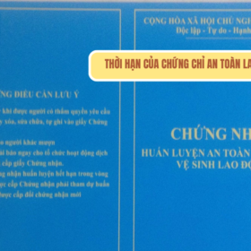 Thời hạn chứng chỉ an toàn lao động